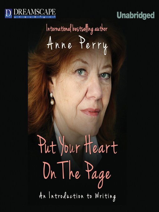 Title details for Put Your Heart on the Page (Part 1) by Anne Perry - Available